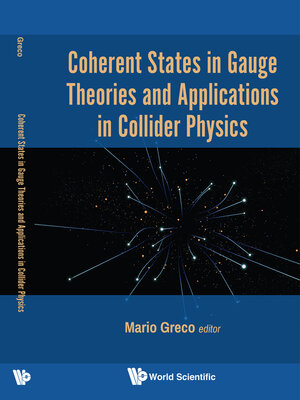 cover image of Coherent States In Gauge Theories and Applications In Collider Physics